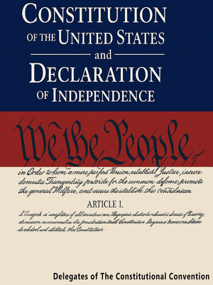 cover image of The Constitution of the United States and the Declaration of Independence